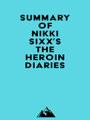 cover image of Summary of Nikki Sixx's the Heroin Diaries